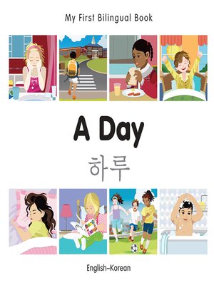 cover image of My First Bilingual Book–A Day (English–Korean)